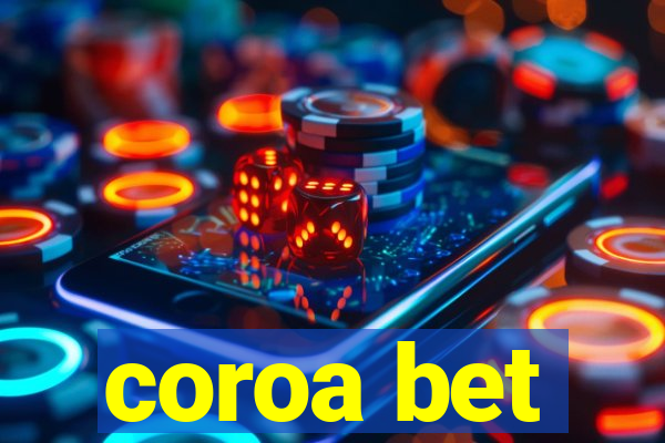 coroa bet